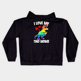 Dinosaur T Rex LGBT Pride Flag I Love My Two Moms Girls Kids Hoodie